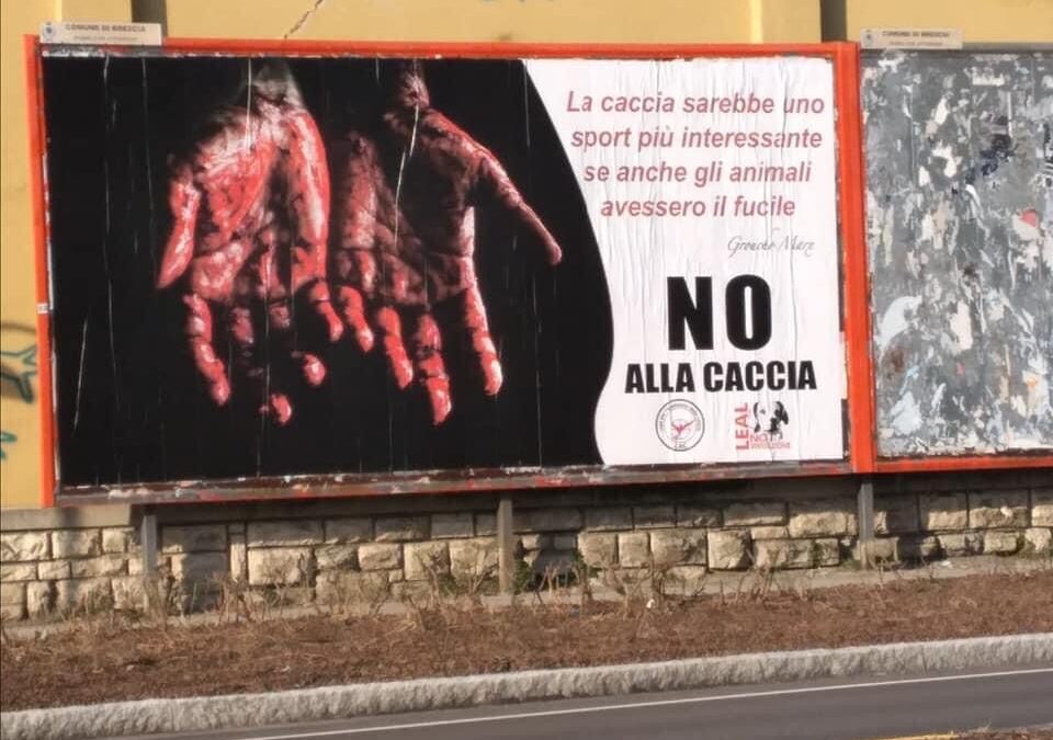 ANIMALISMO: MAXI MANIFESTI LEAL E LAC CONTRO LA CACCIA A BRESCIA