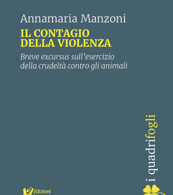 LEAL LETTURE CONSIGLIATE: IL CONTAGIO DELLA VIOLENZA DI ANNAMARIA MANZONI