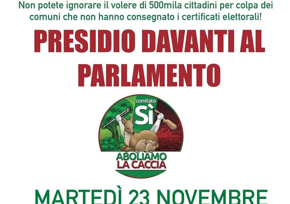 REFERENDUM CACCIA – LEAL SARA’ A ROMA PER LA PROTESTA E PER INCONTRARE I PARLAMENTARI CHE HANNO SOSTENUTO LA CAUSA